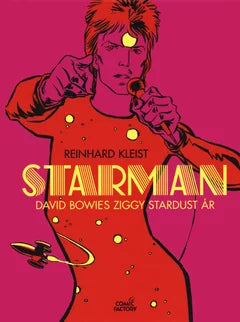 Starman: David Bowies Ziggy Stardust år